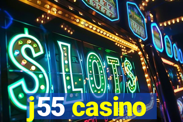 j55 casino